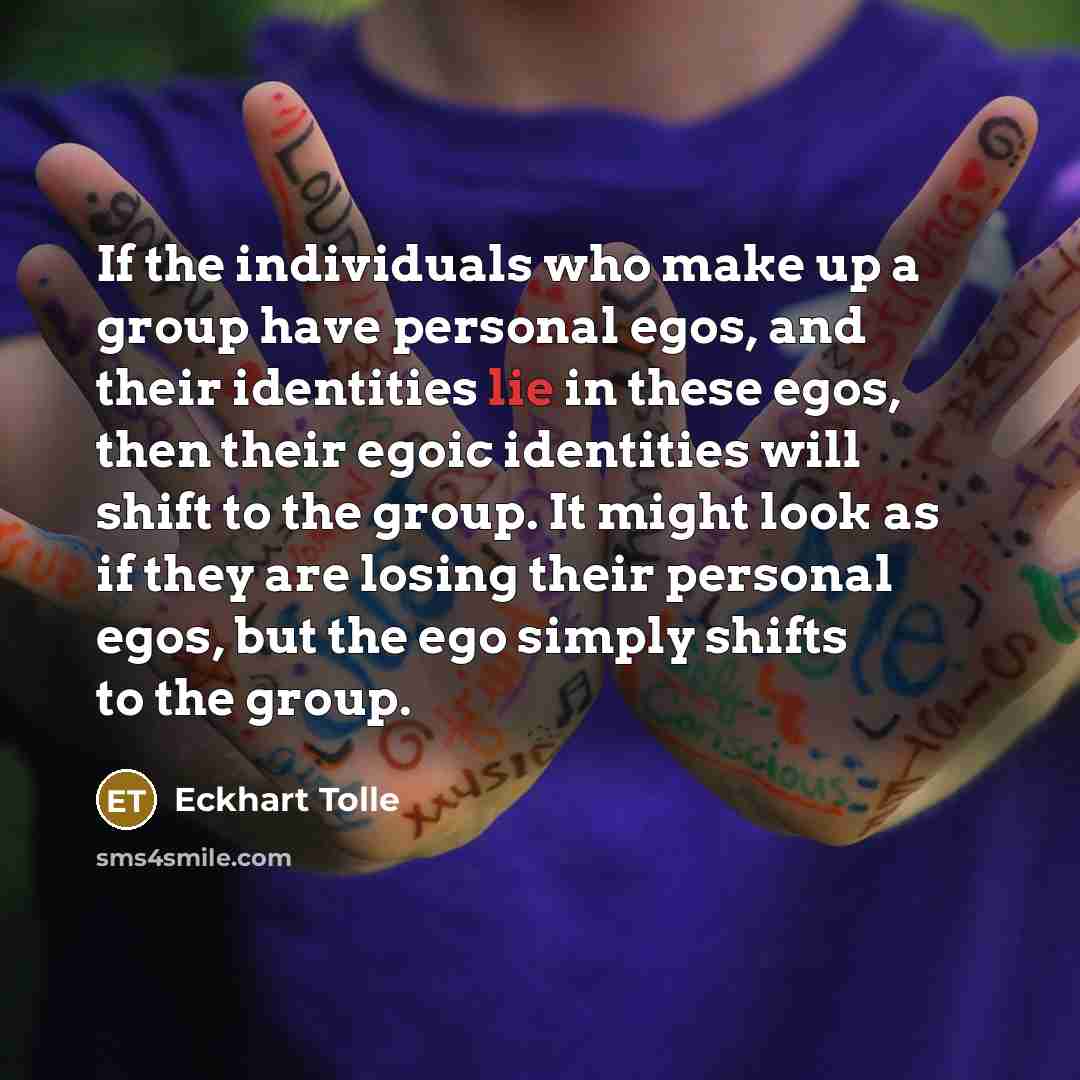 “If the individuals who make up a group have personal…” quote by Eckhart Tolle