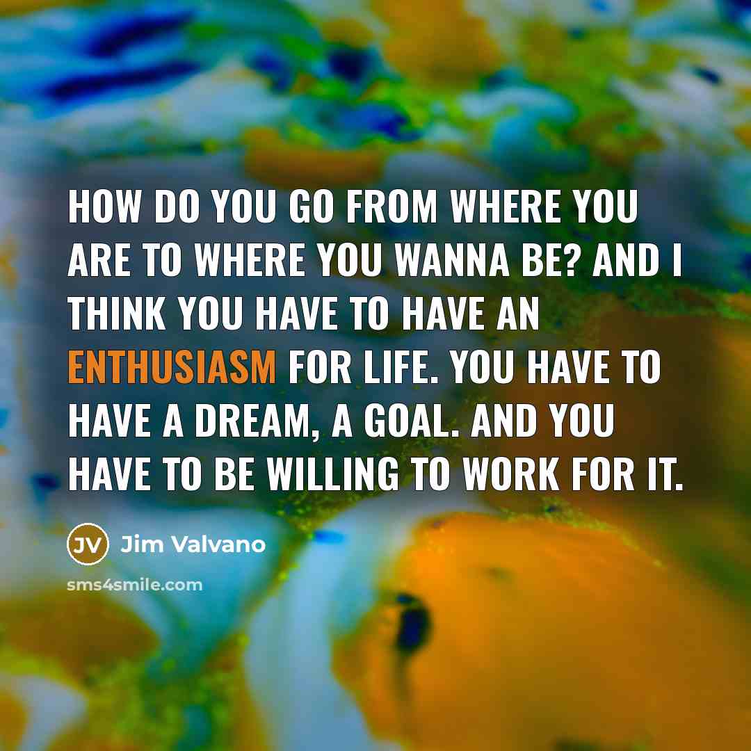 “How do you go from where you are to where…” quote by Jim Valvano