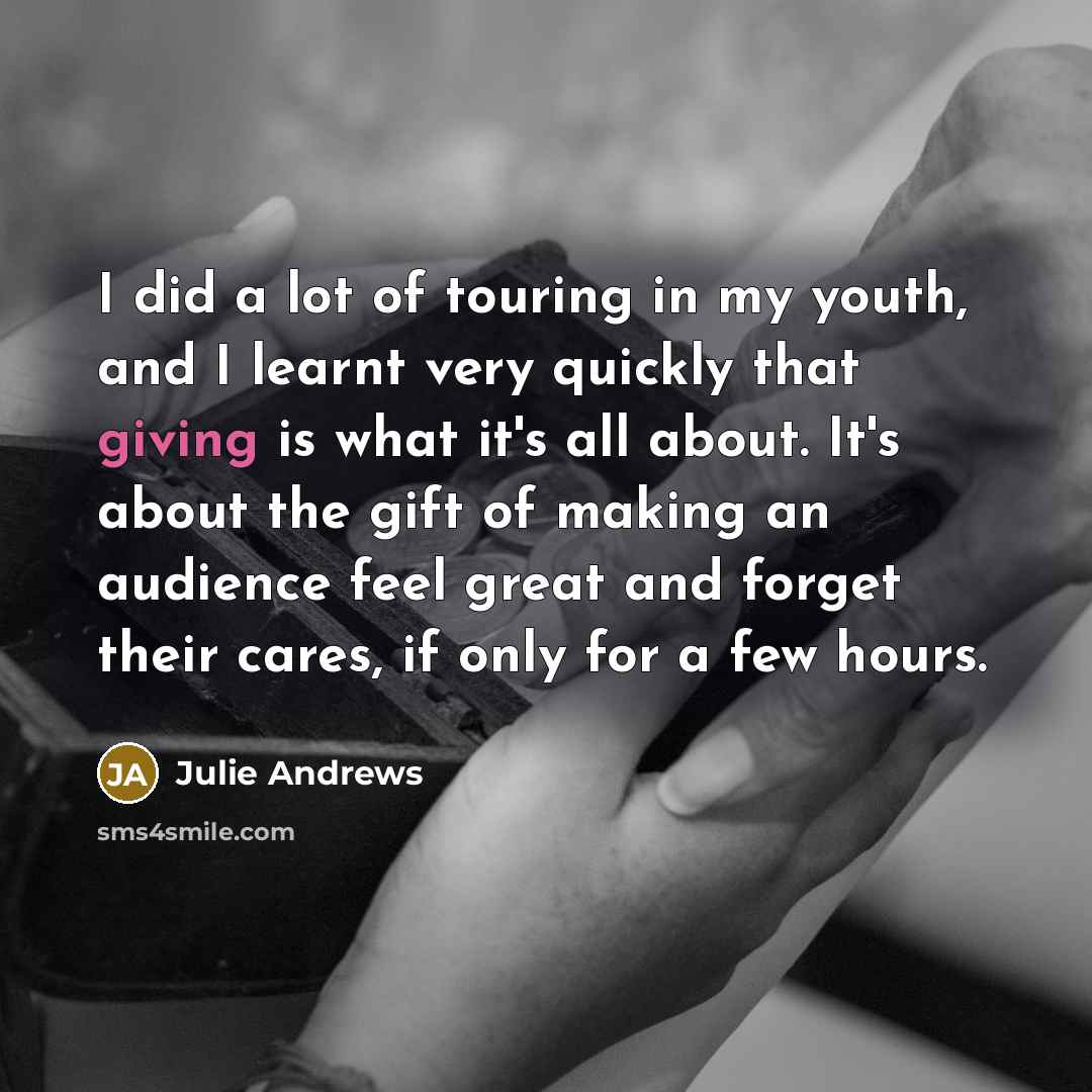 “I did a lot of touring in my youth, and…” quote by Julie Andrews