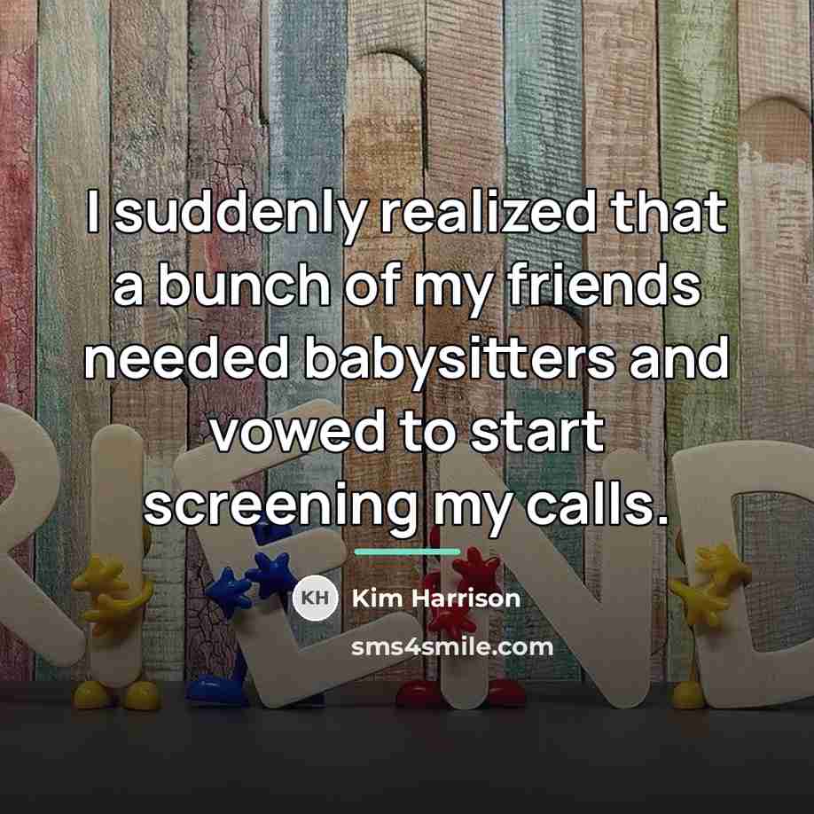 “I suddenly realized that a bunch of my friends needed…” quote by Kim Harrison