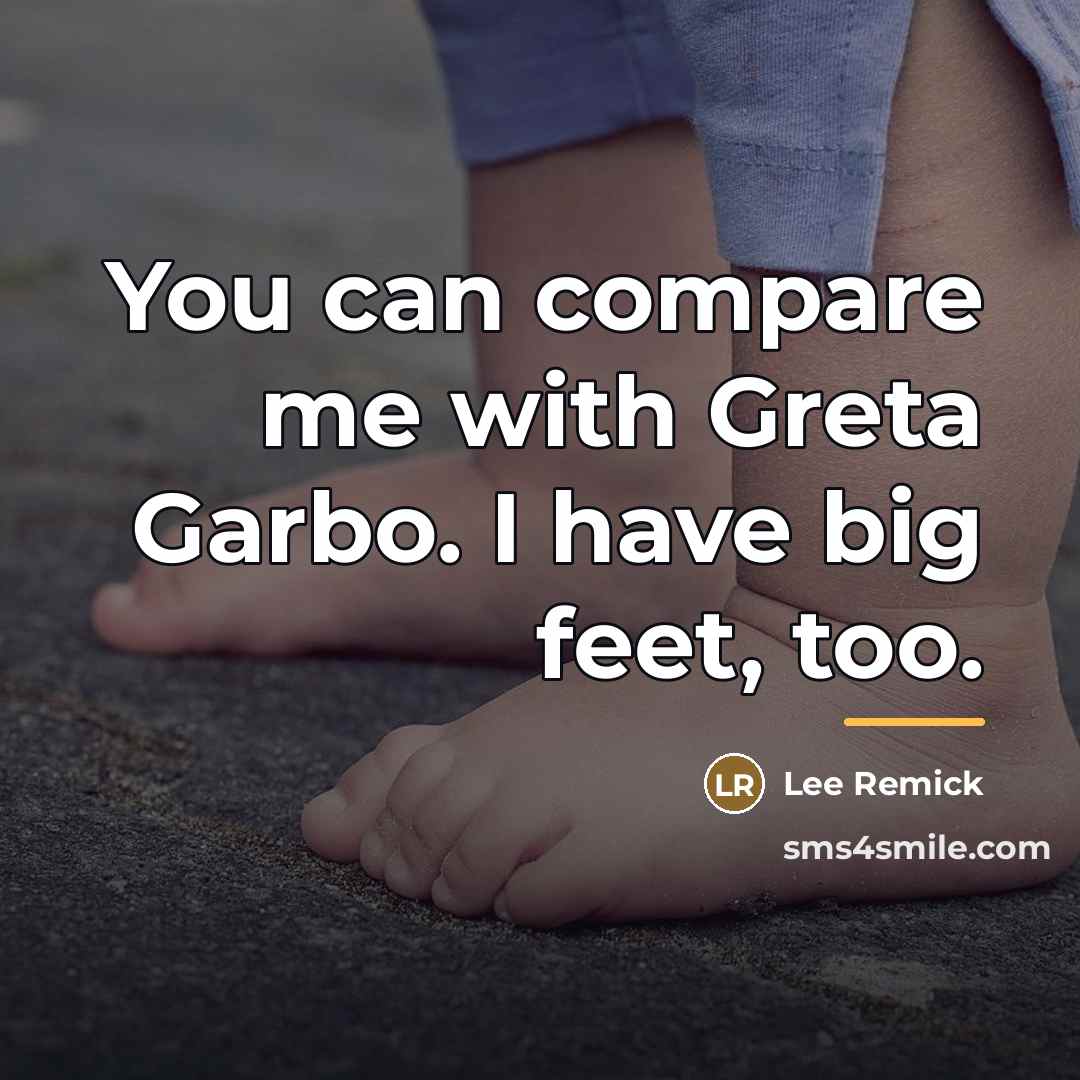 “You can compare me with Greta Garbo. I have big…” quote by Lee Remick