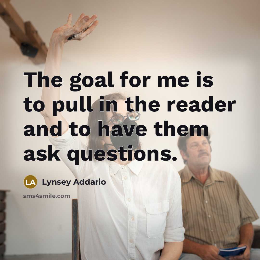 “The goal for me is to pull in the reader…” quote by Lynsey Addario
