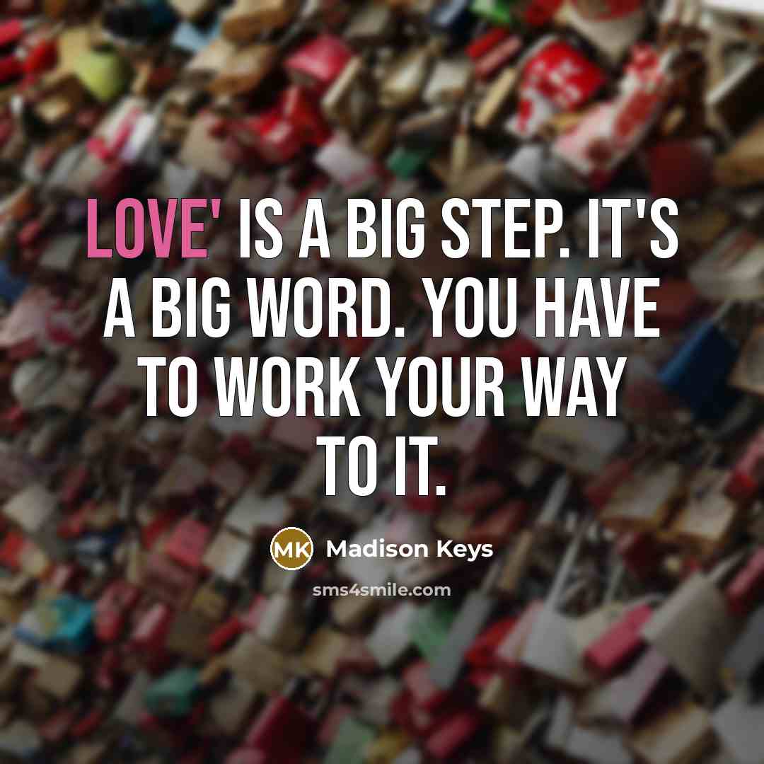“Love' is a big step. It's a big word. You…” quote by Madison Keys
