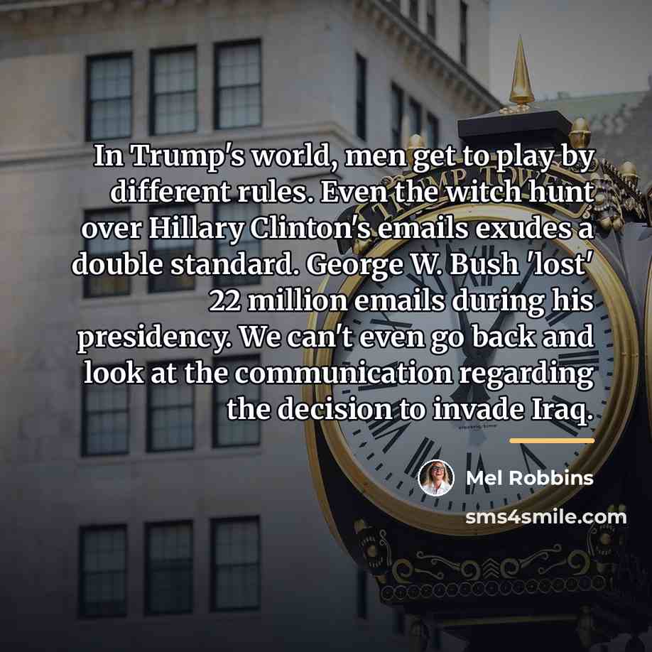 “In Trump's world, men get to play by different rules.…” quote by Mel Robbins
