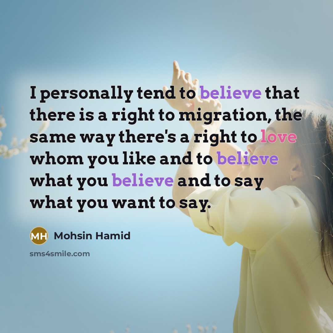 “I personally tend to believe that there is a right…” quote by Mohsin Hamid