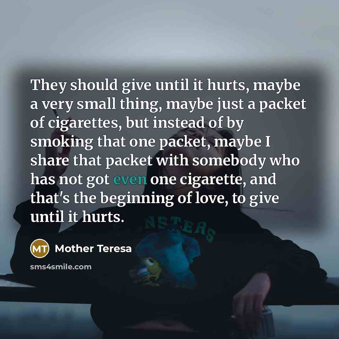 “They should give until it hurts, maybe a very small…” quote by Mother Teresa