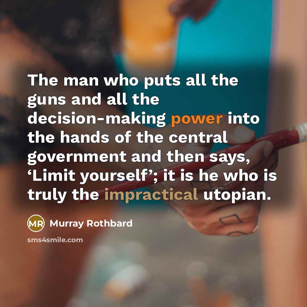“The man who puts all the guns and all the…” quote by Murray Rothbard