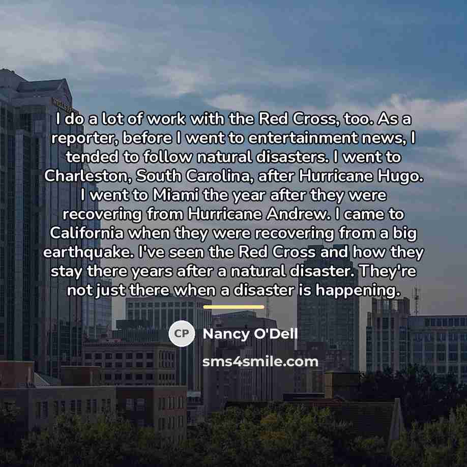 “I do a lot of work with the Red Cross,…” quote by Nancy O'Dell