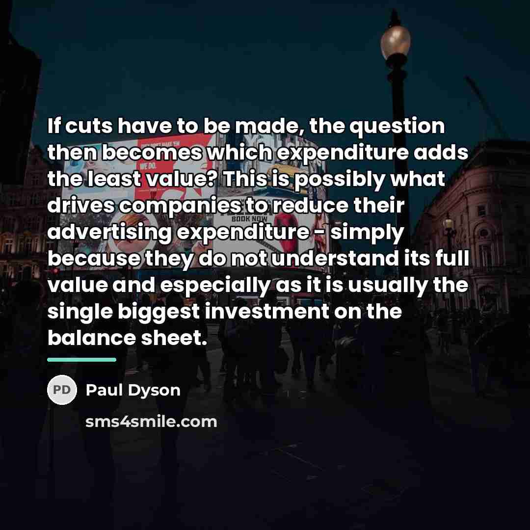 “If cuts have to be made, the question then becomes…” quote by Paul Dyson