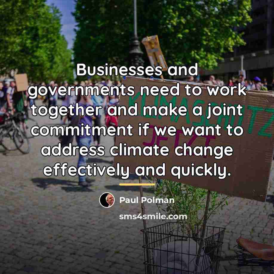 “Businesses and governments need to work together and make a…” quote by Paul Polman
