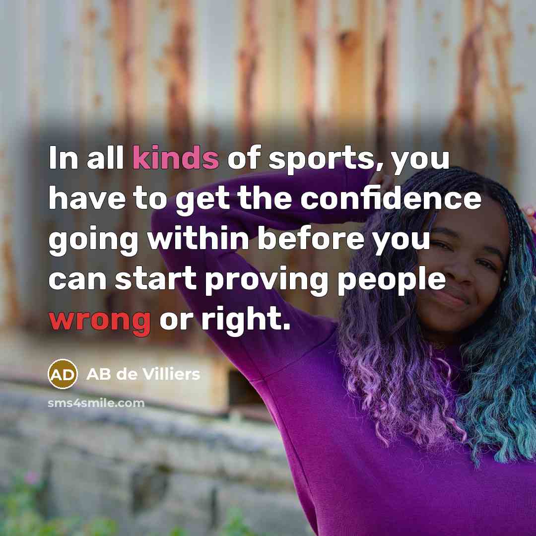“In all kinds of sports, you have to get the…” quote by AB de Villiers