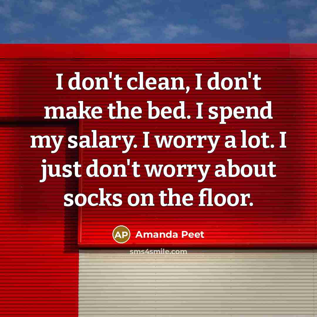 “I don't clean, I don't make the bed. I spend…” quote by Amanda Peet