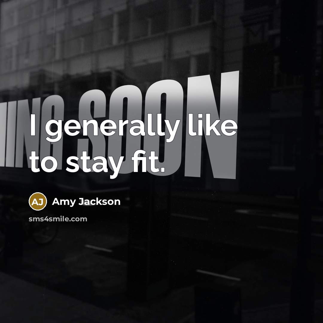 “I generally like to stay fit.…” quote by Amy Jackson