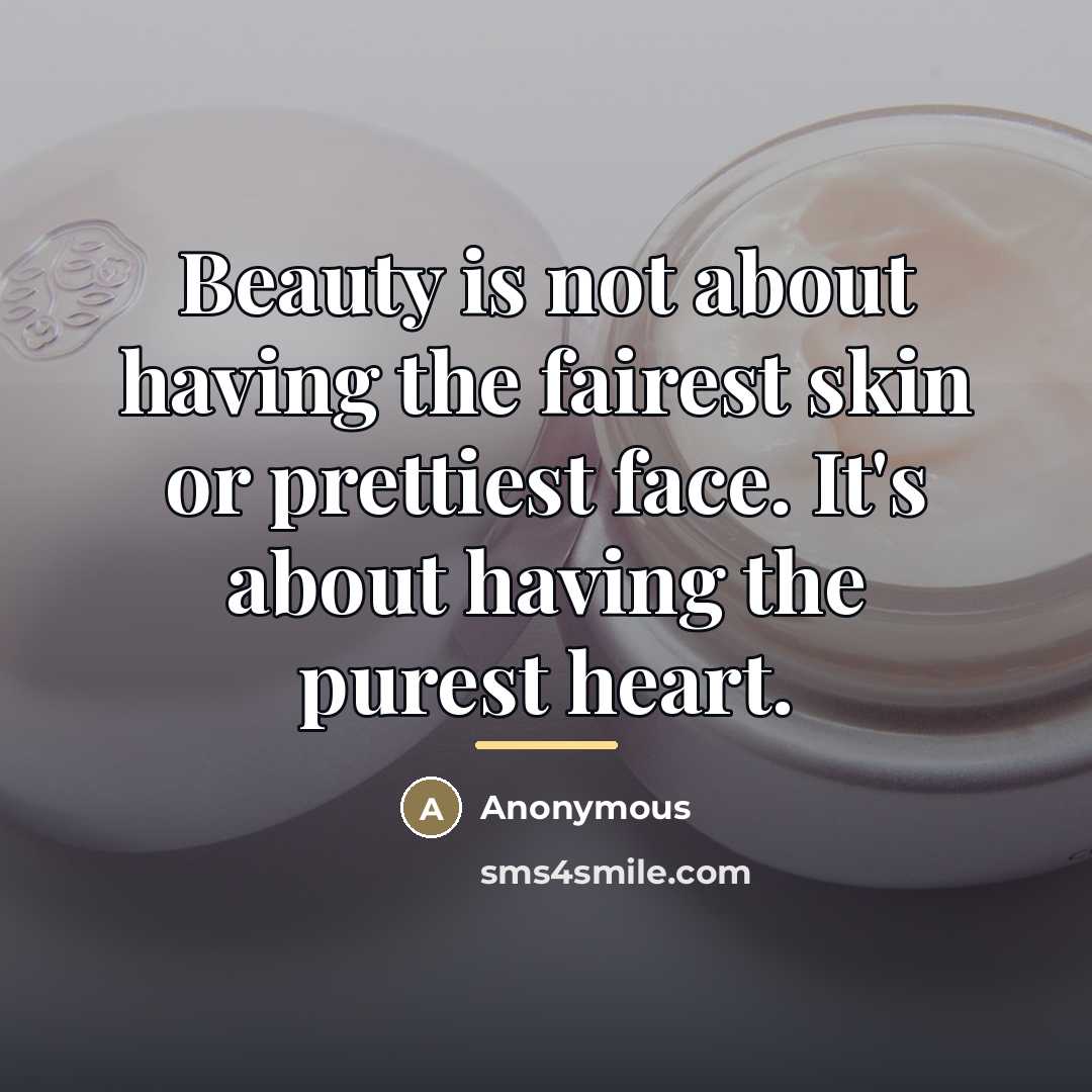 “Beauty is not about having the fairest skin or prettiest…” quote by Anonymous
