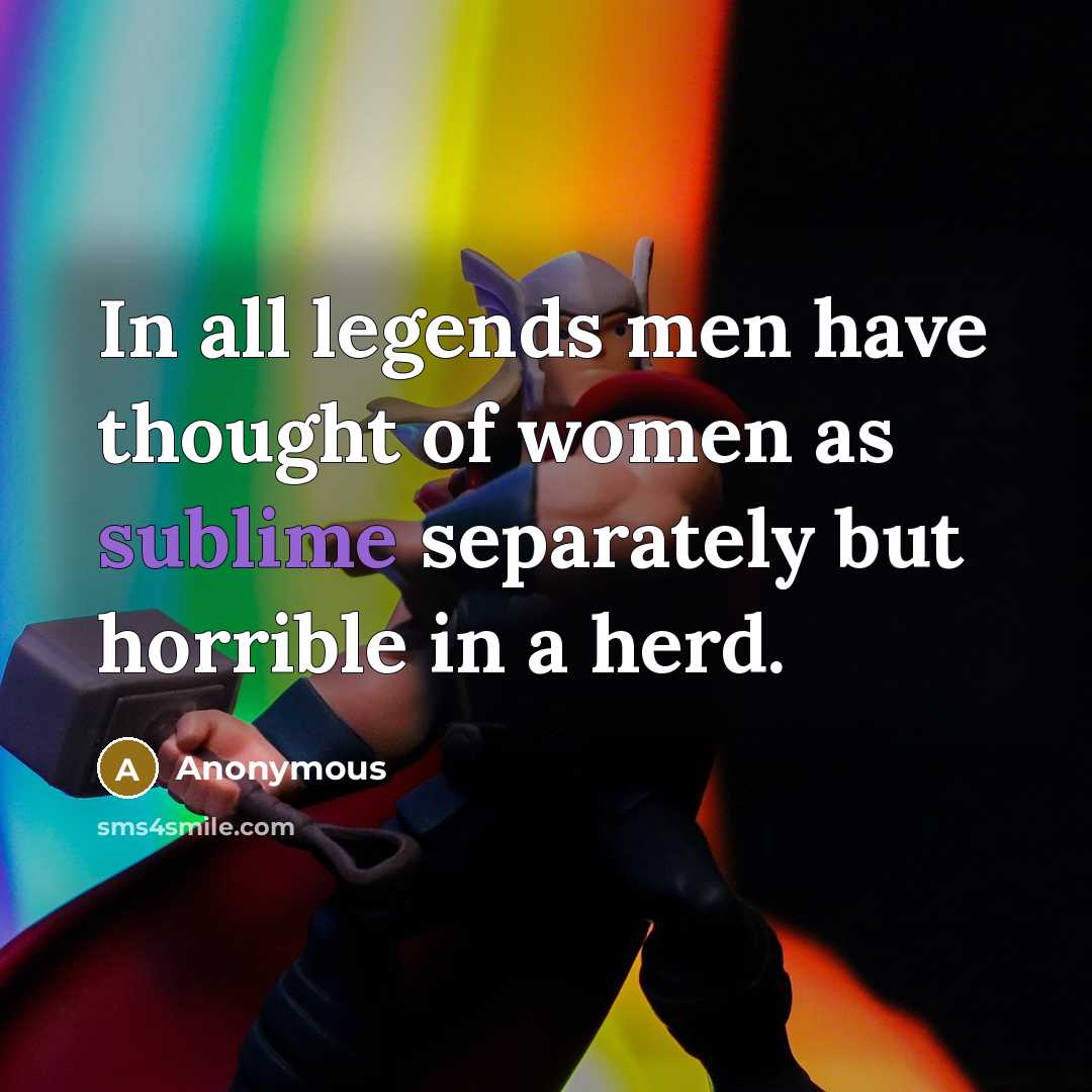 “In all legends men have thought of women as sublime…” quote by Anonymous