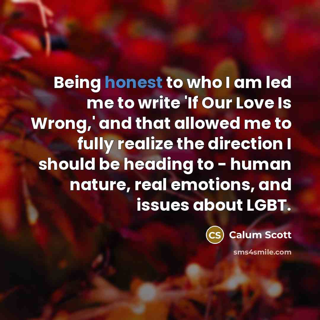 “Being honest to who I am led me to write…” quote by Calum Scott