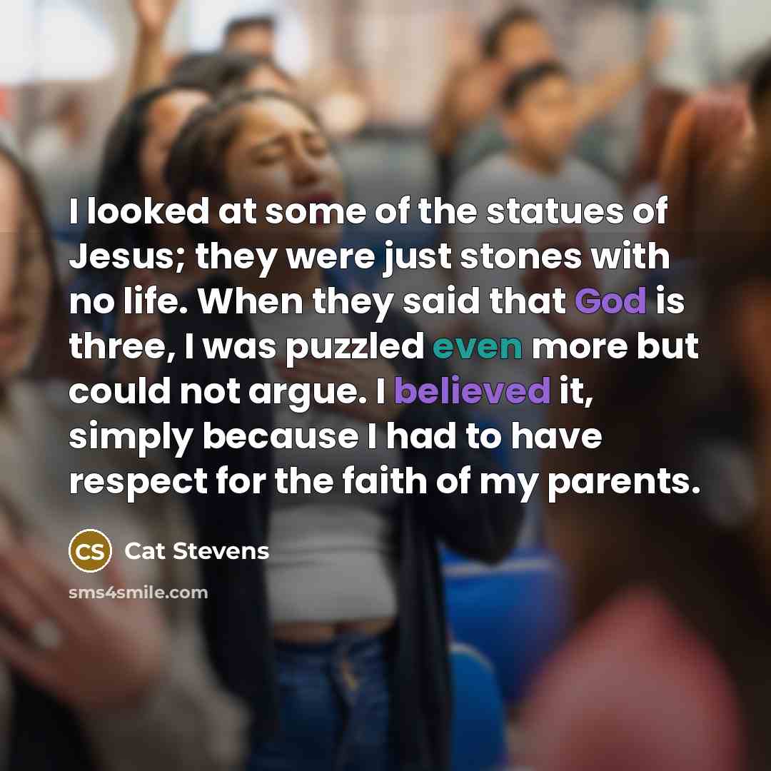 “I looked at some of the statues of Jesus; they…” quote by Cat Stevens