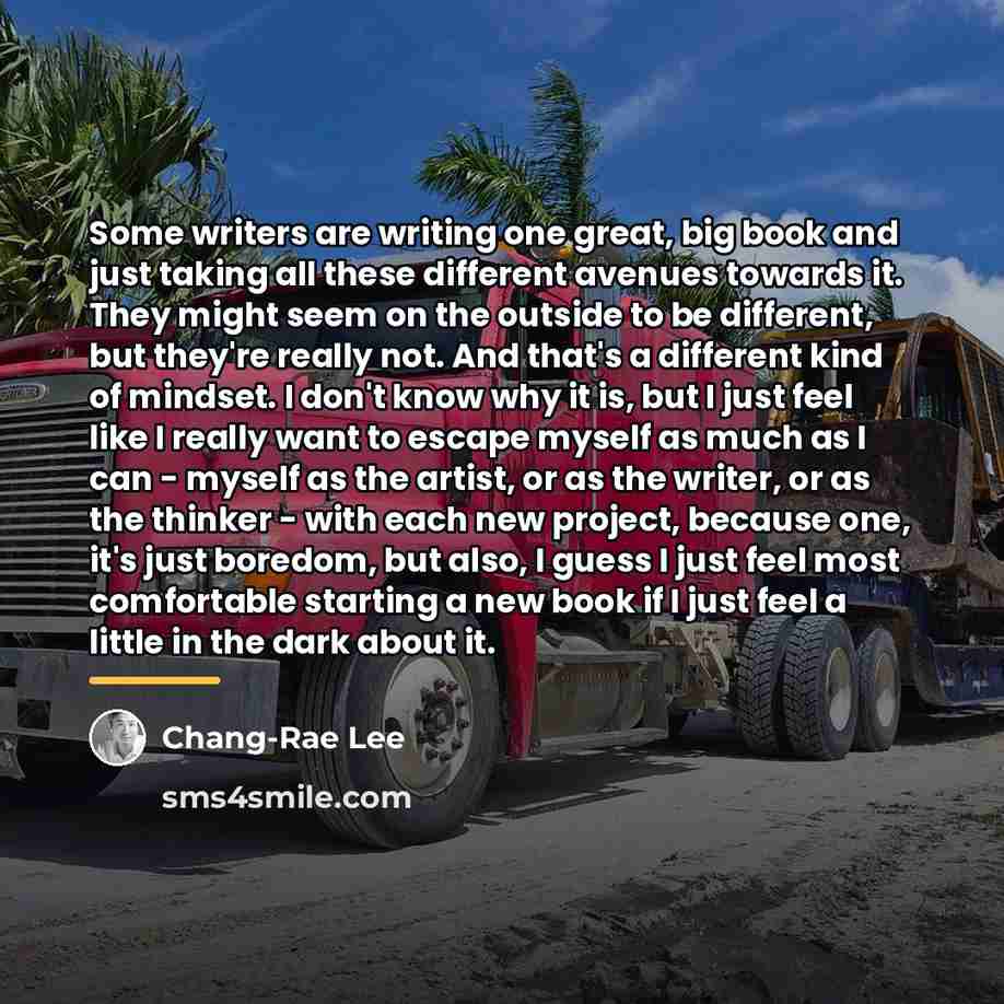 “Some writers are writing one great, big book and just…” quote by Chang-Rae Lee