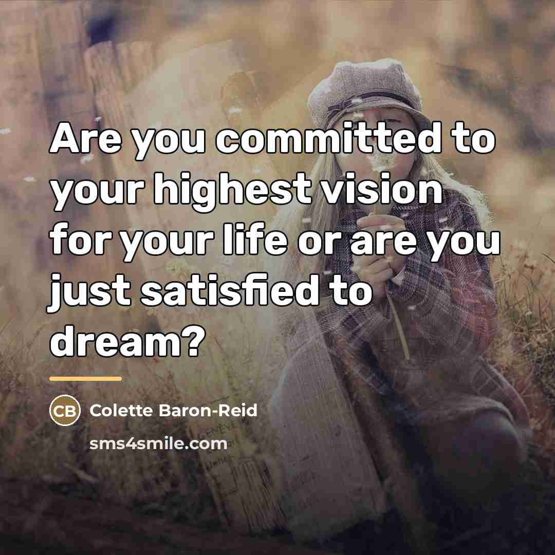 “Are you committed to your highest vision for your life…” quote by Colette Baron-Reid