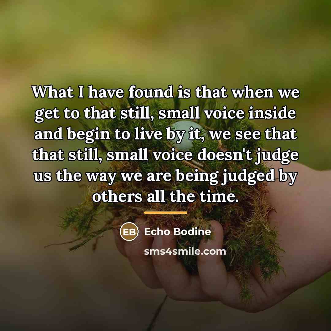 “What I have found is that when we get to…” quote by Echo Bodine