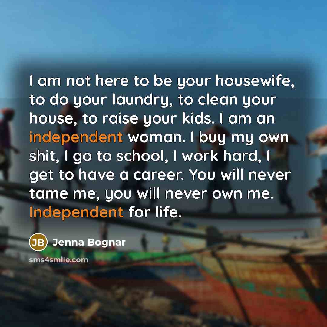 “I am not here to be your housewife, to do…” quote by Jenna Bognar