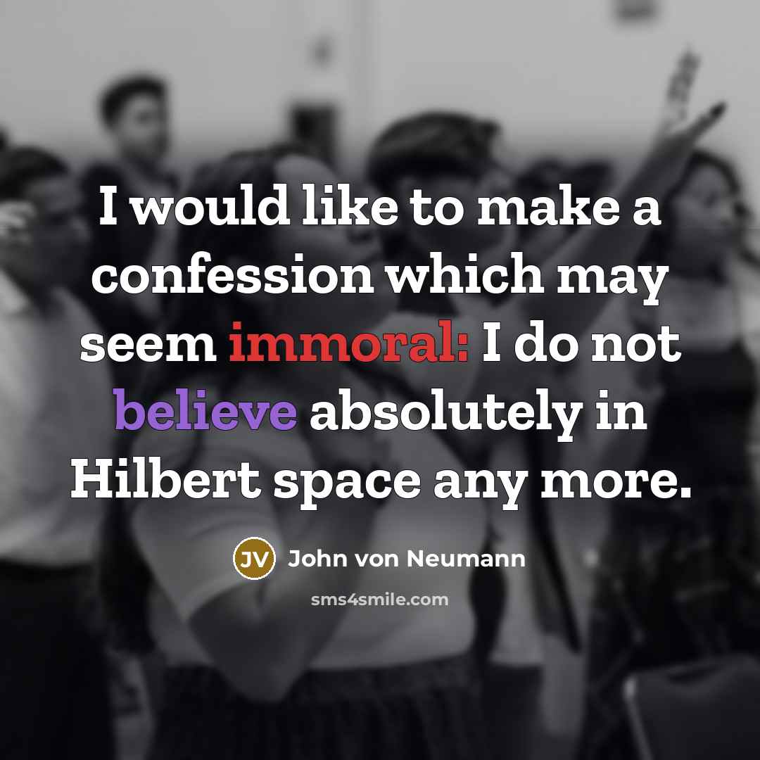 “I would like to make a confession which may seem…” quote by John von Neumann