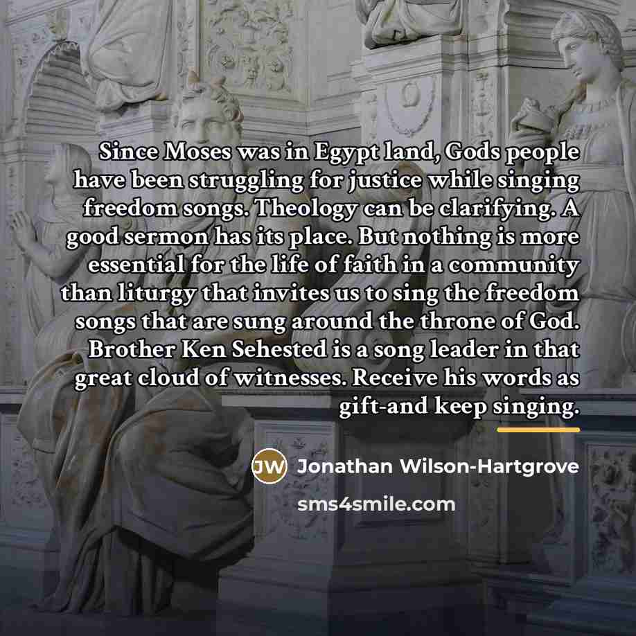 “Since Moses was in Egypt land, Gods people have been…” quote by Jonathan Wilson-Hartgrove