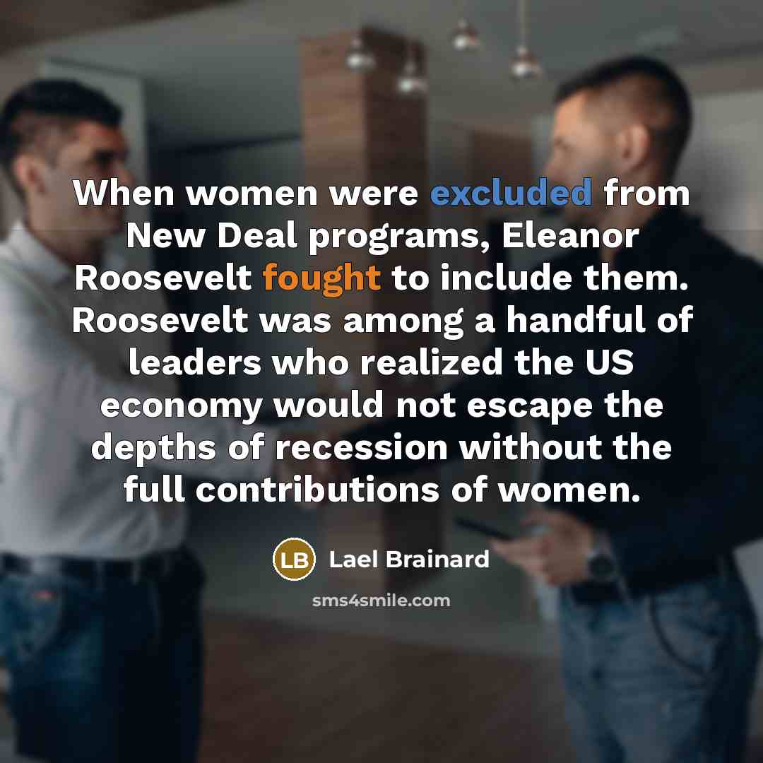 “When women were excluded from New Deal programs, Eleanor Roosevelt…” quote by Lael Brainard