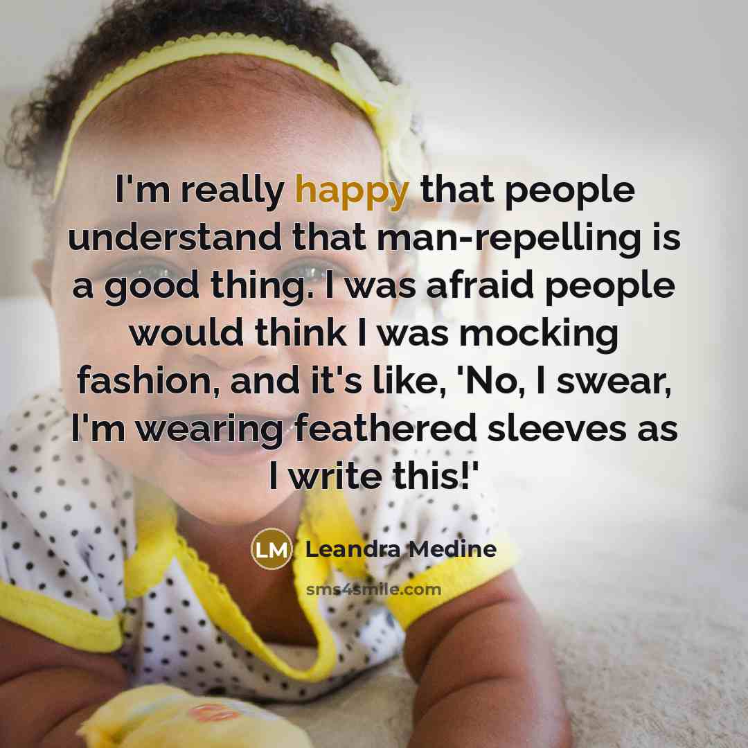 “I'm really happy that people understand that man-repelling is a…” quote by Leandra Medine