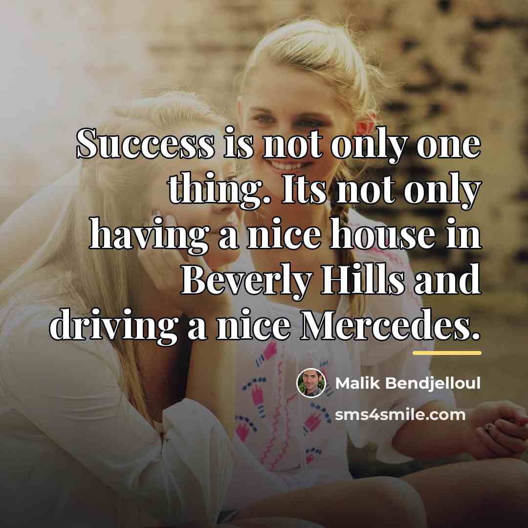 “Success is not only one thing. Its not only having…” quote by Malik Bendjelloul