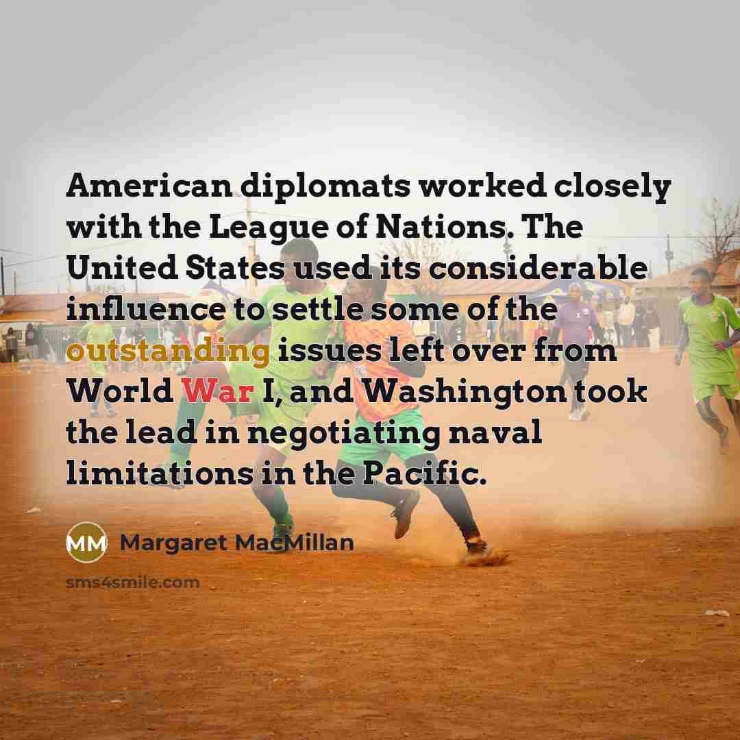 “American diplomats worked closely with the League of Nations. The…” quote by Margaret MacMillan