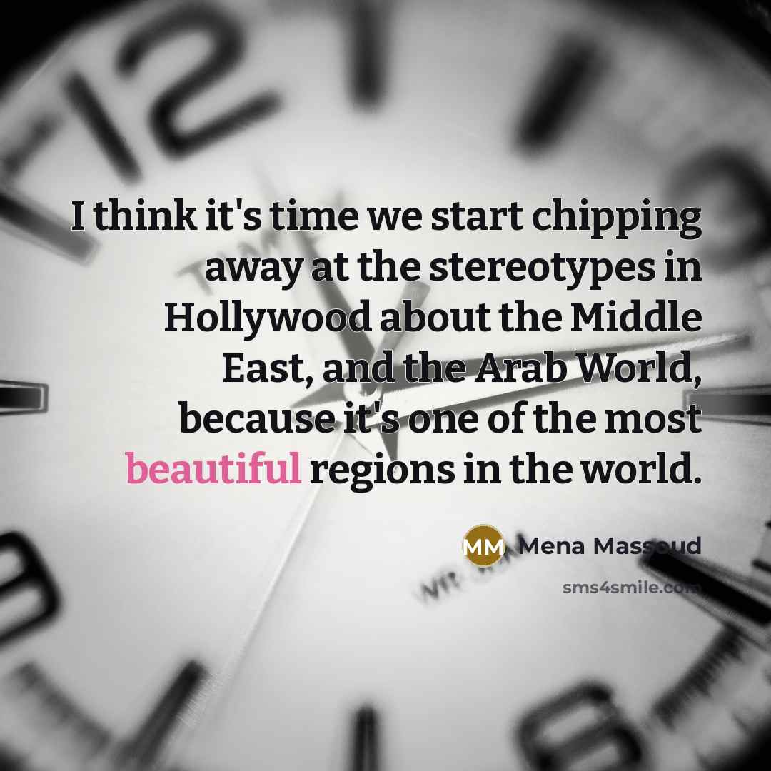 “I think it's time we start chipping away at the…” quote by Mena Massoud