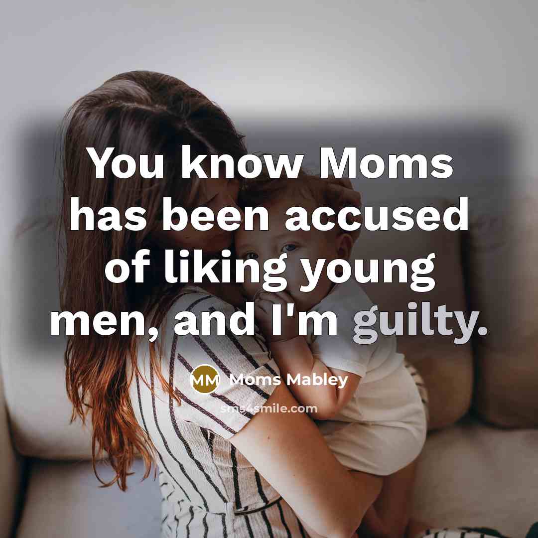 “You know Moms has been accused of liking young men,…” quote by Moms Mabley