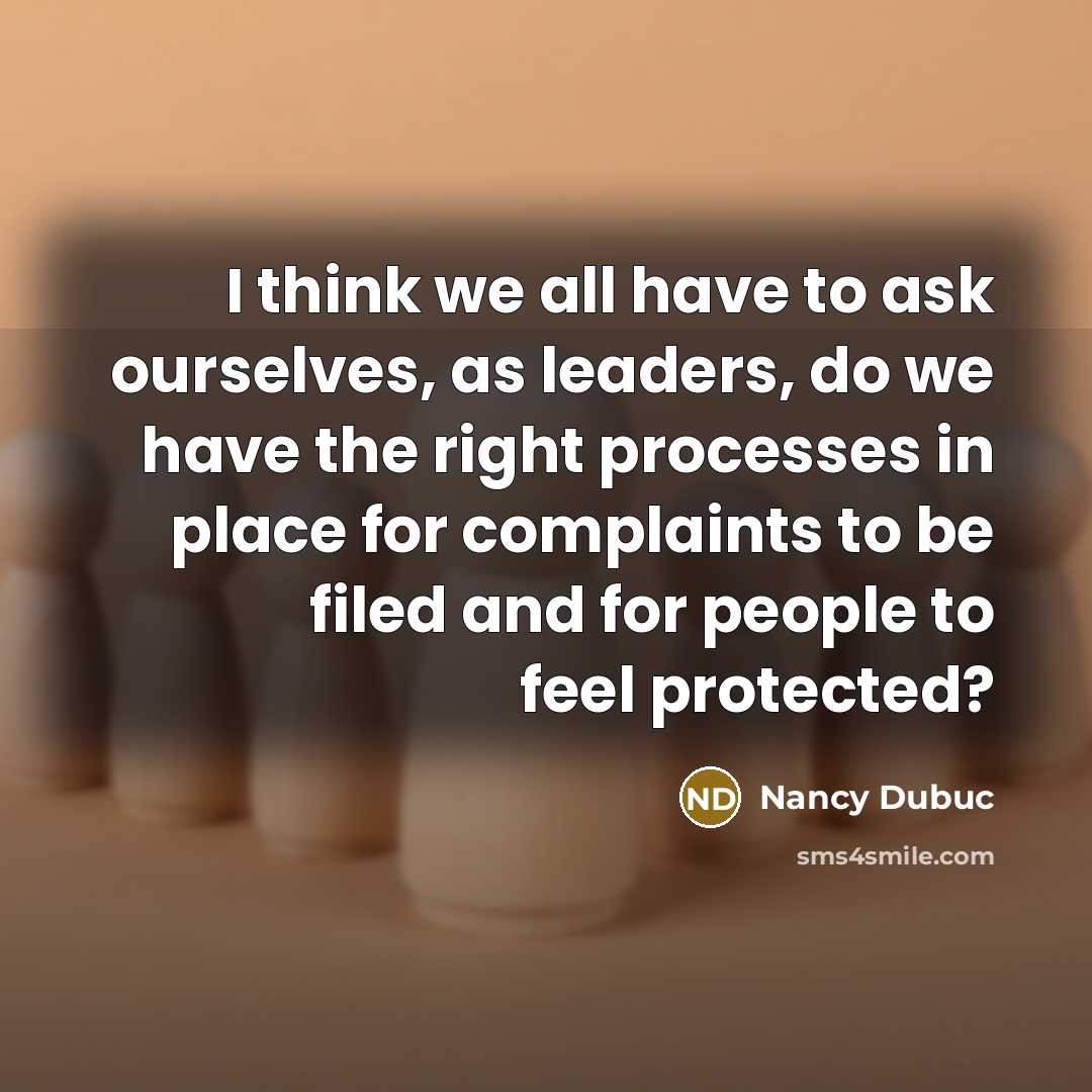 “I think we all have to ask ourselves, as leaders,…” quote by Nancy Dubuc