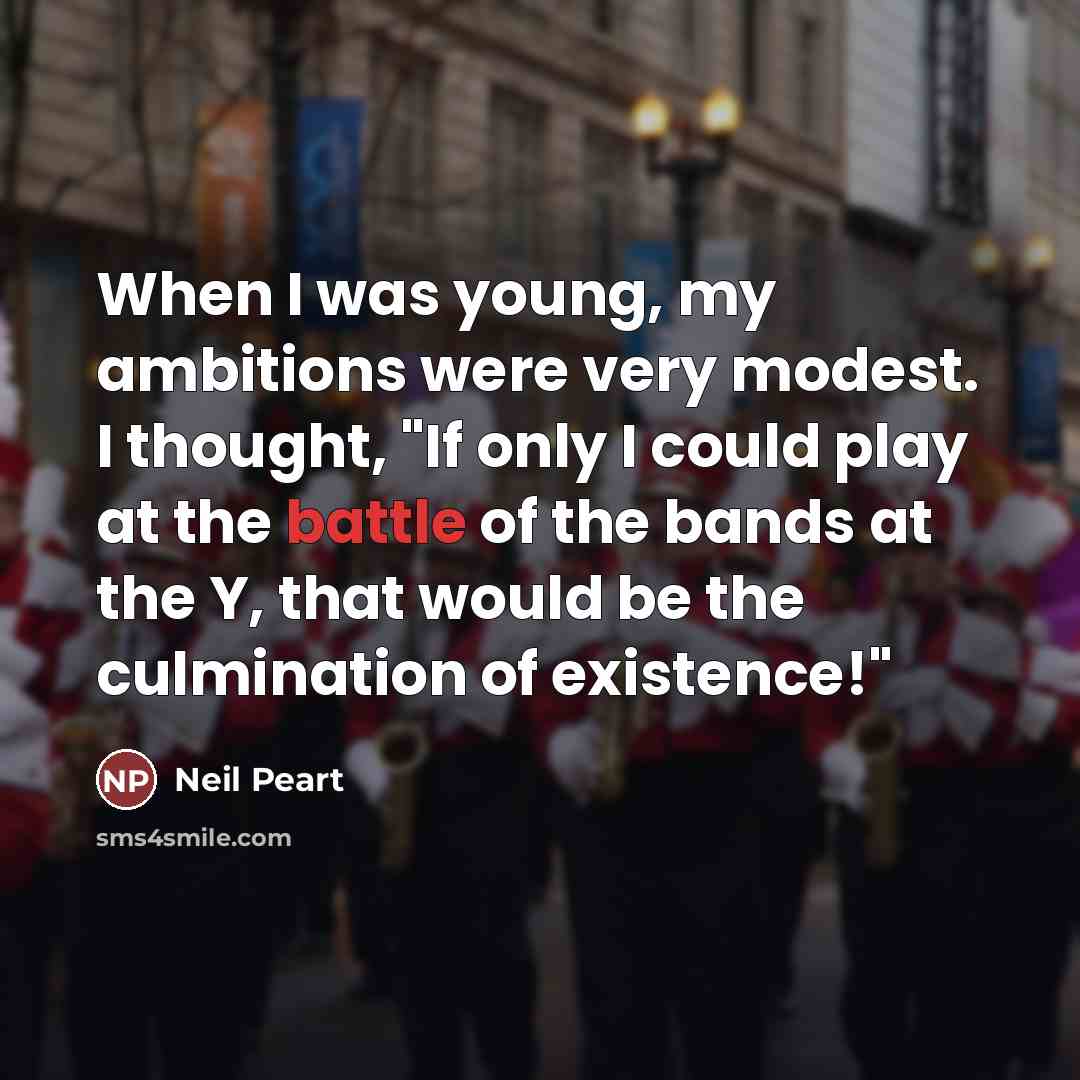 “When I was young, my ambitions were very modest. I…” quote by Neil Peart
