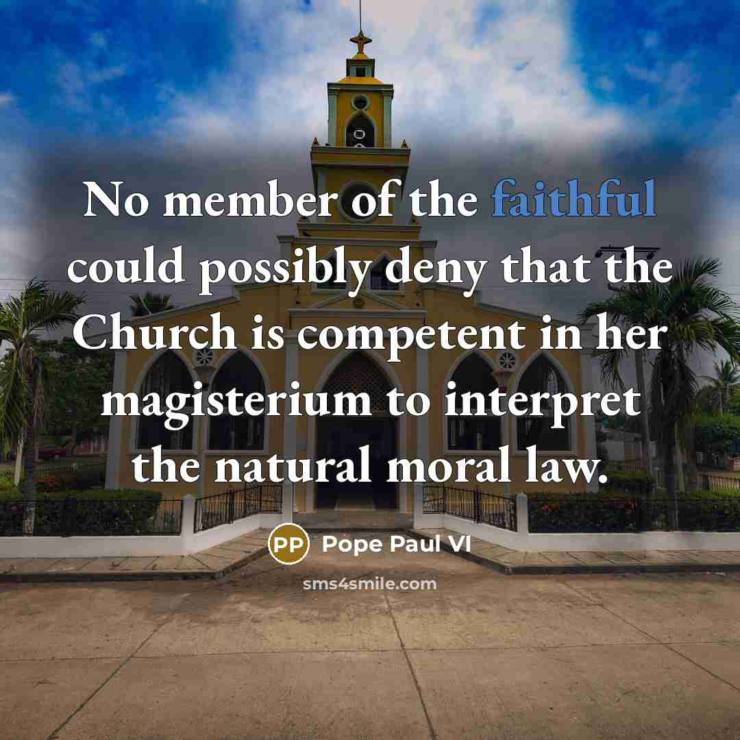 “No member of the faithful could possibly deny that the…” quote by Pope Paul VI