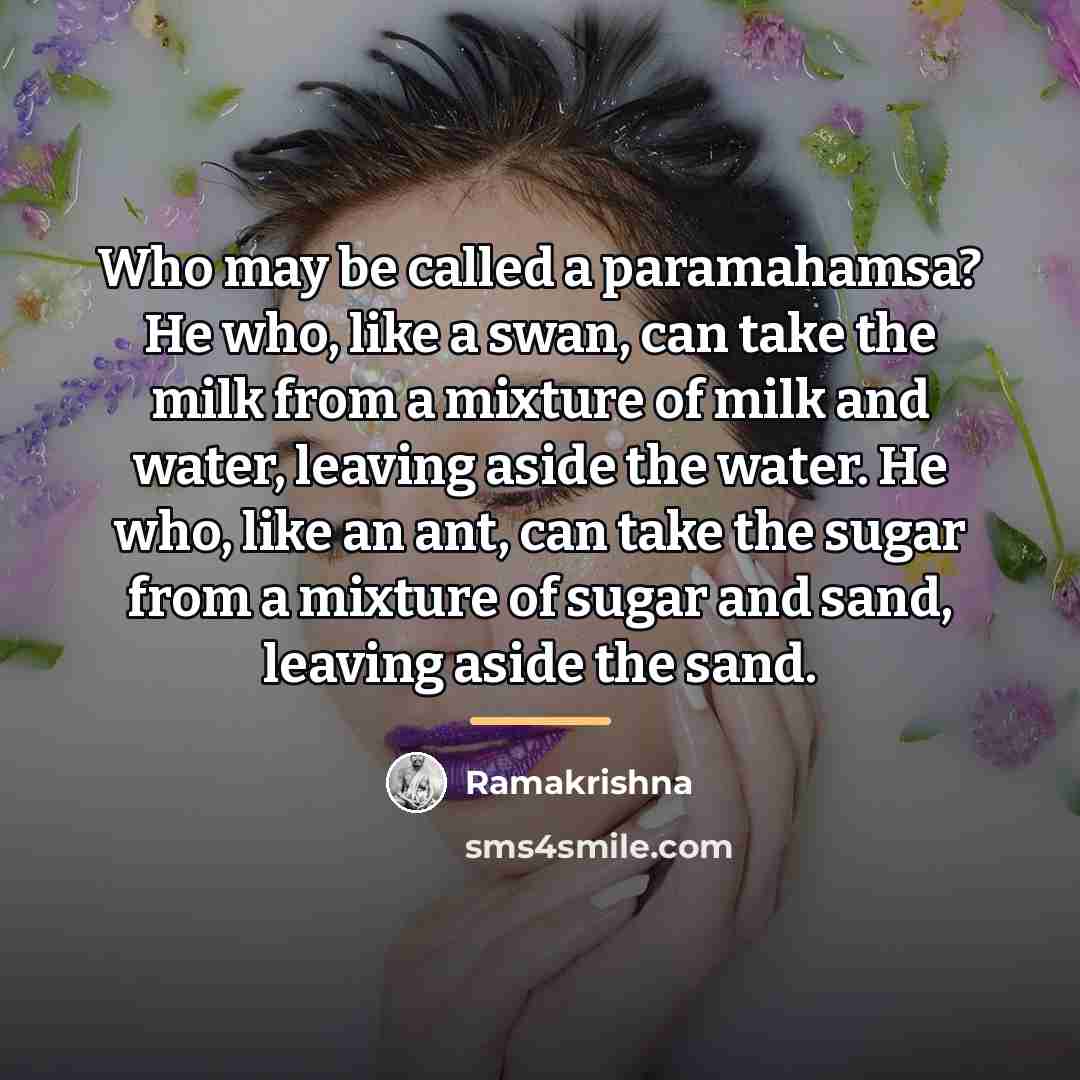 “Who may be called a paramahamsa? He who, like a…” quote by Ramakrishna