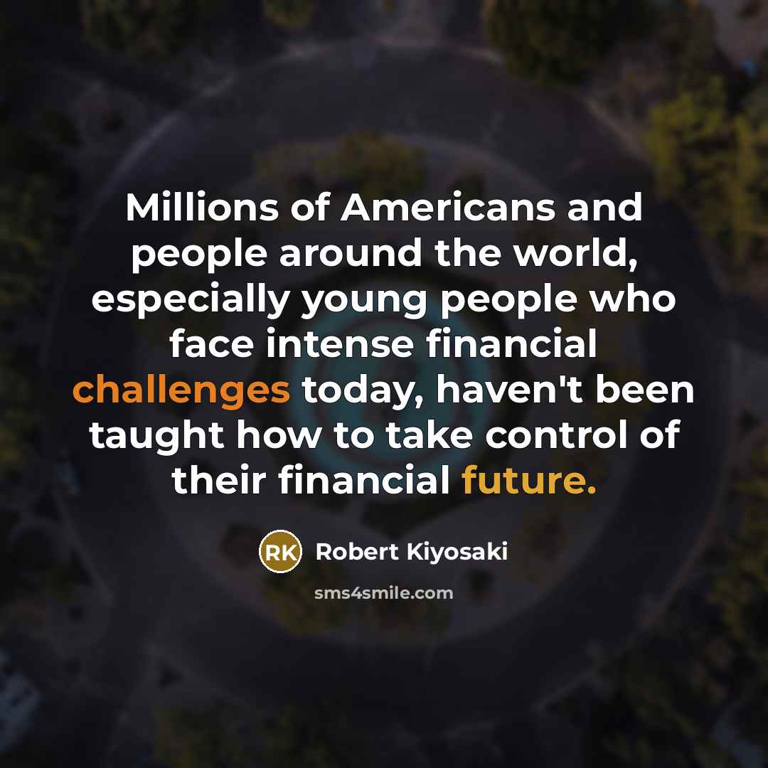 “Millions of Americans and people around the world, especially young…” quote by Robert Kiyosaki