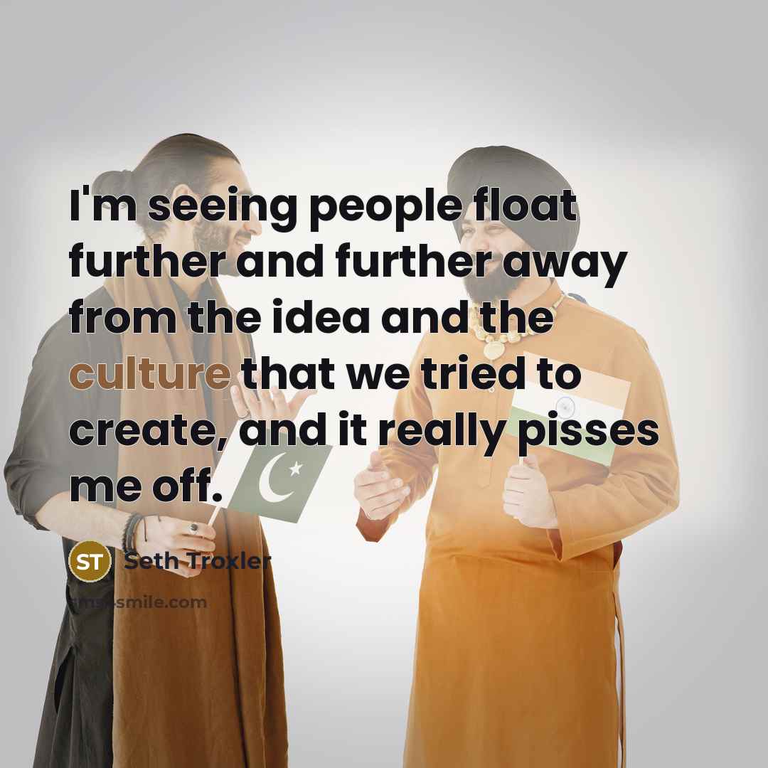 “I'm seeing people float further and further away from the…” quote by Seth Troxler