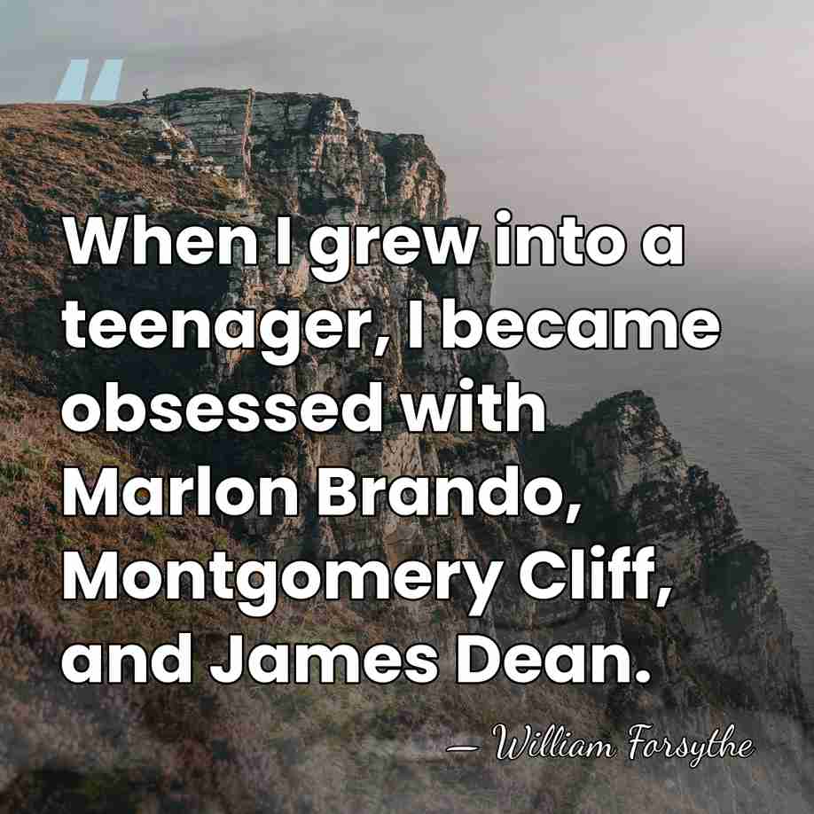 When I grew into a teenager, I became obsessed with Marlon Brando,&hellip; - William Forsythe