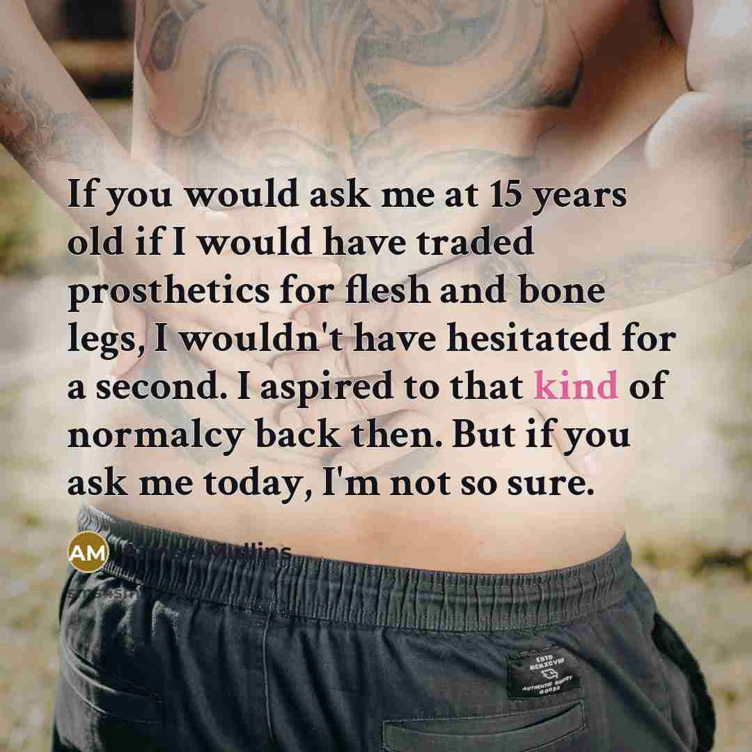 “If you would ask me at 15 years old if…” quote by Aimee Mullins