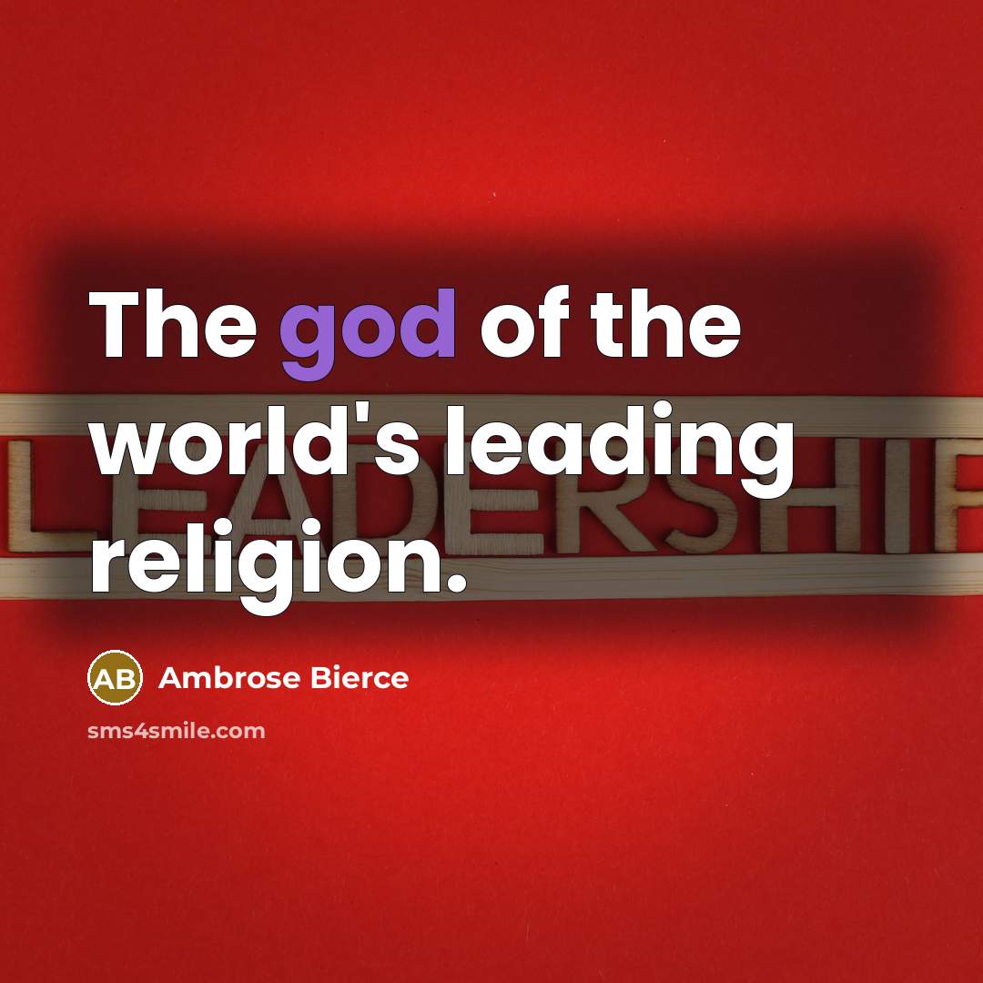 “The god of the world's leading religion.…” quote by Ambrose Bierce