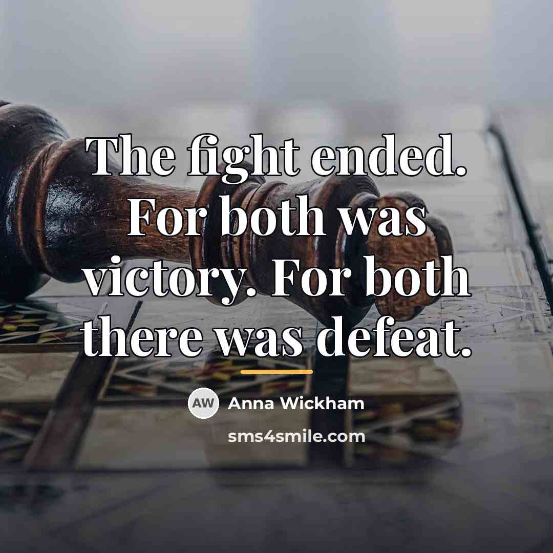 “The fight ended. For both was victory. For both there…” quote by Anna Wickham