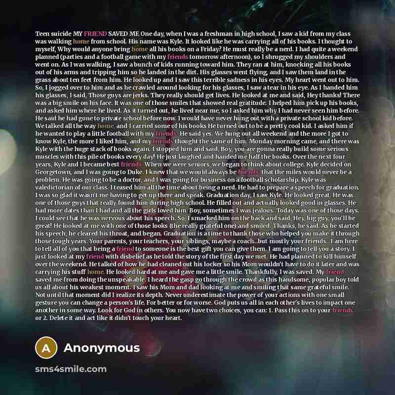 “Teen suicide MY FRIEND SAVED ME One day, when I…” quote by Anonymous