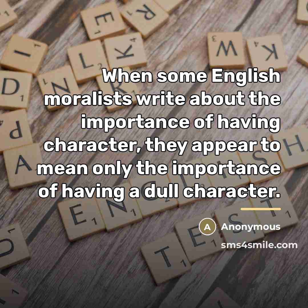 “When some English moralists write about the importance of having…” quote by Anonymous
