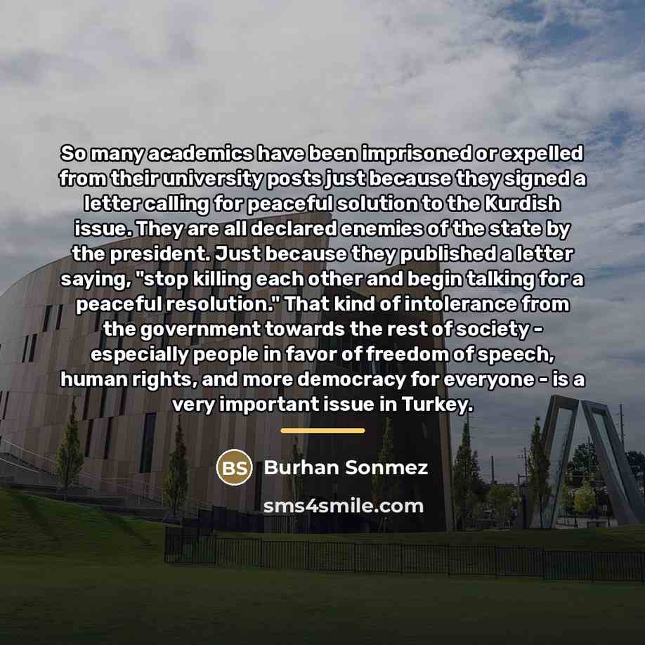 “So many academics have been imprisoned or expelled from their…” quote by Burhan Sonmez