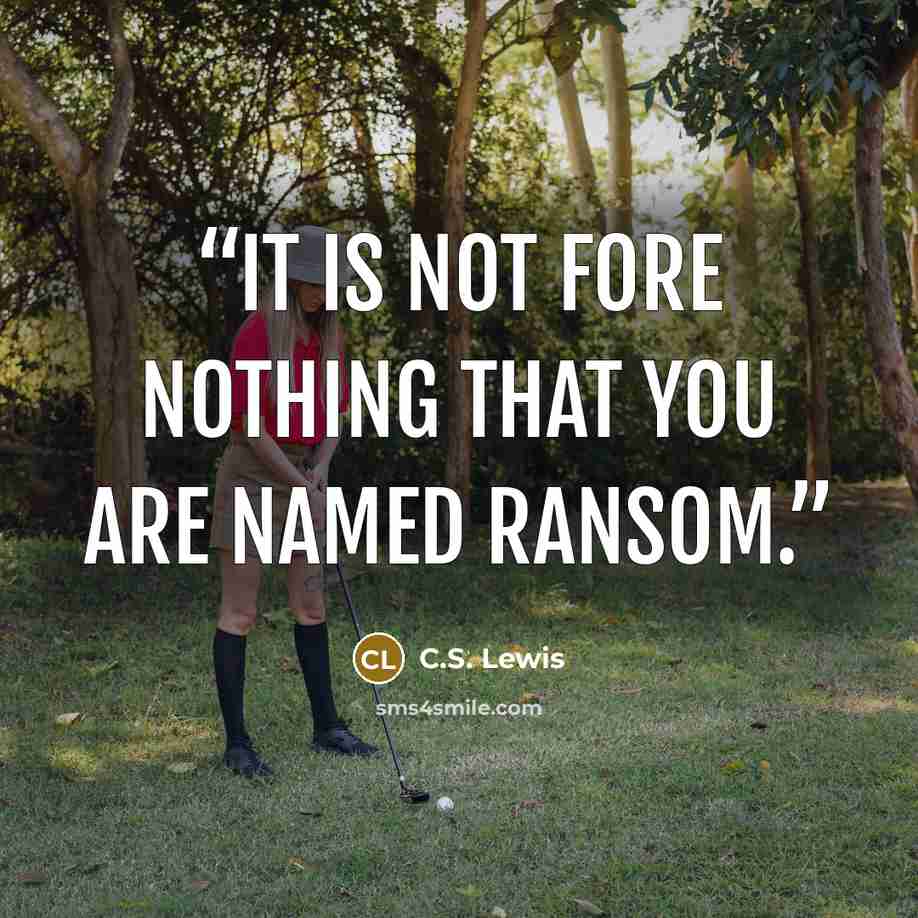 “It is not fore nothing that you are named Ransom.” quote by C.S. Lewis