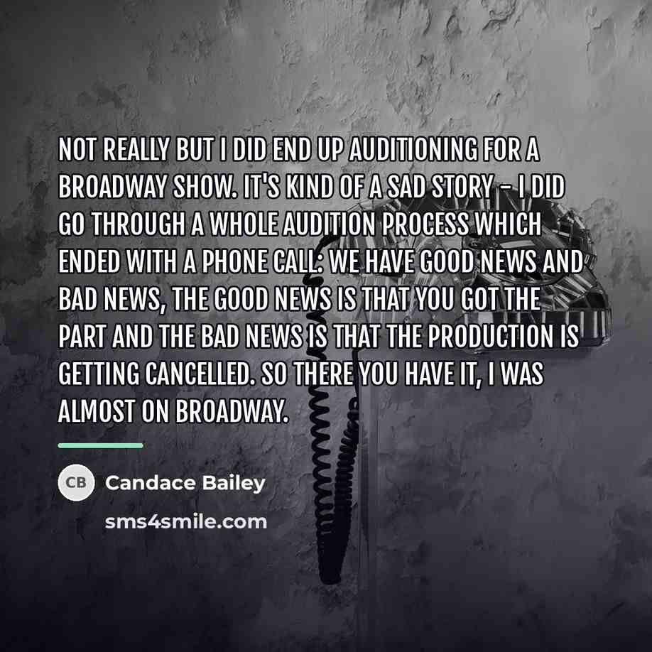 “Not really but I did end up auditioning for a…” quote by Candace Bailey