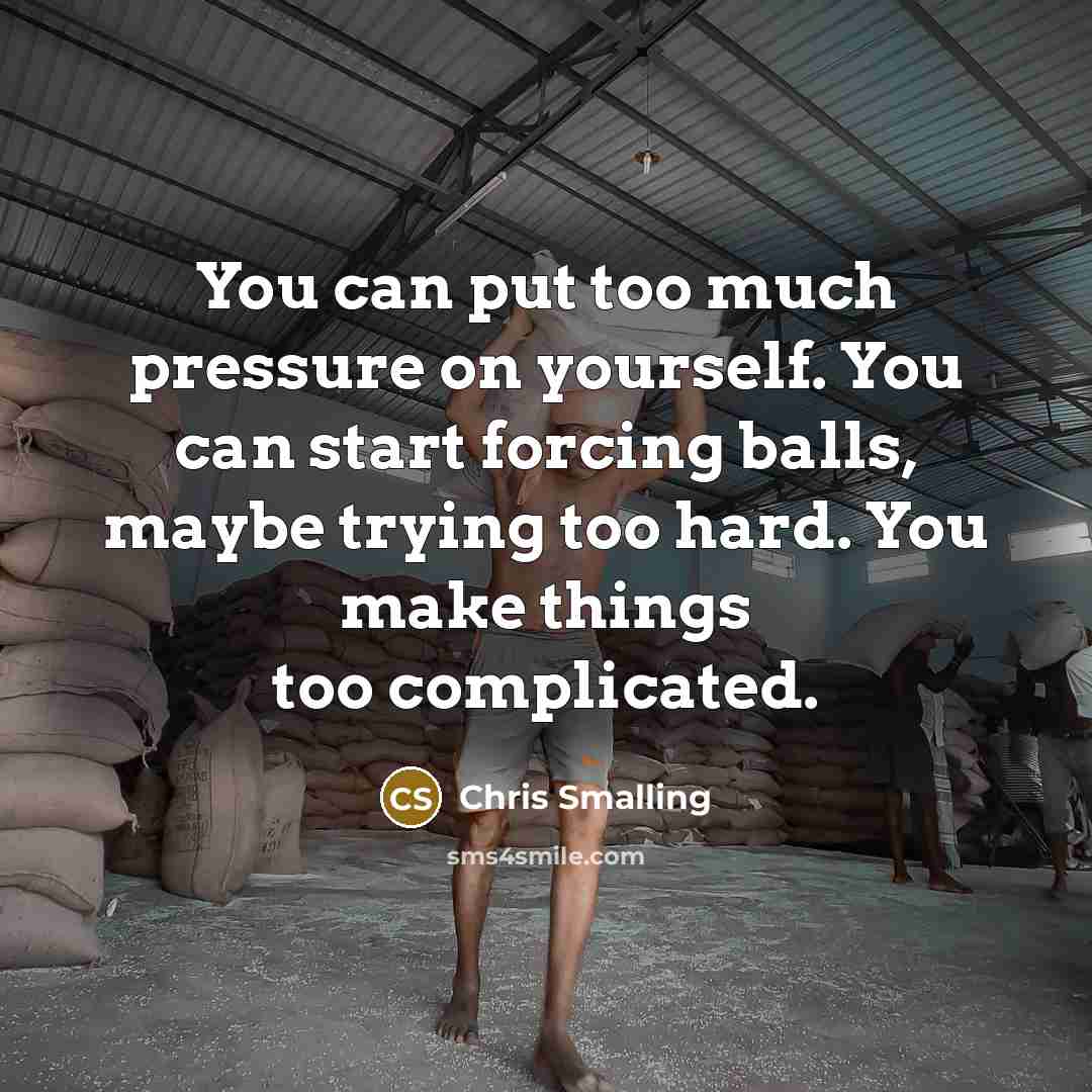 “You can put too much pressure on yourself. You can…” quote by Chris Smalling