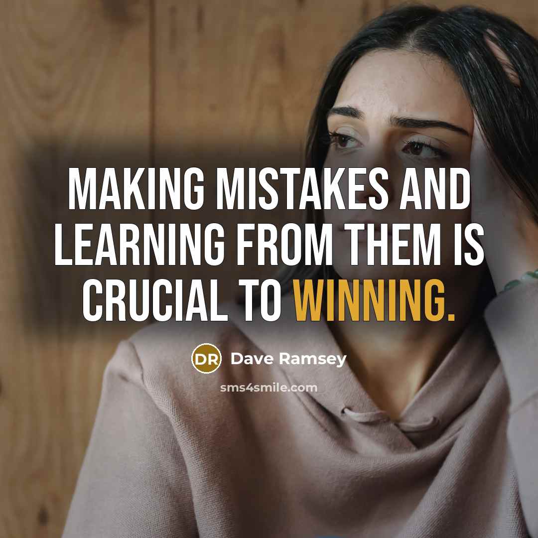 “Making mistakes and learning from them is crucial to winning.…” quote by Dave Ramsey